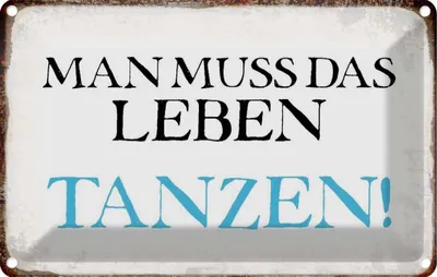 Produktbild von vianmo Blechschild 12x18 cm man muss das Leben tanzen Dekoration Spruch Zitat