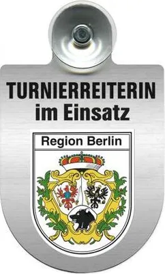 Produktbild von Einsatzschild mit Saugnapf - Turnierreiterin im Einsatz - 309478 incl. Regionenwappen nach Wahl Color - Region Berlin