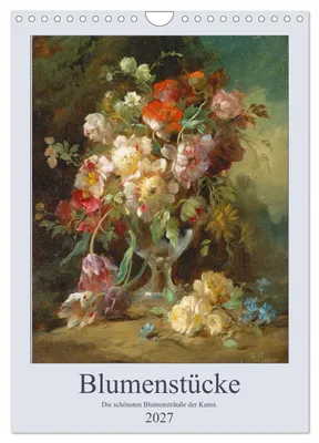 Produktbild von Blumenstücke 2027 (Wandkalender 2027 DIN A4 hoch), CALVENDO Monatskalender