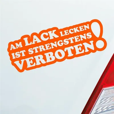 Produktbild von Auto Aufkleber Am Lack lecken ist strengstens verboten! 15x5,5 cm Orange Sticker Heckscheibenaufkleber