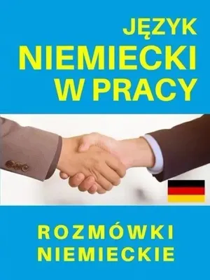 Image de Język niemiecki w pracy. Rozmówki niemieckie - praca zbiorowa