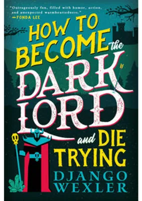 Productafbeelding van How to Become the Dark Lord and Die Trying