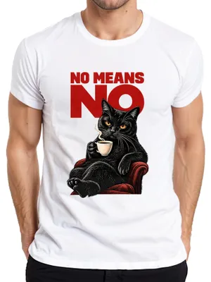 Obrázek produktu pro Tričko s potiskem "No Means No Schwarze Katze Kaffee Morgenmuffel Lustig Kater Humor", bílé barvy, velikost S