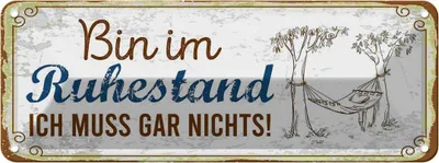 Produktbild von vianmo Blechschild 10x27 cm bin im Ruhestand muss gar nichts Spruch Zitat