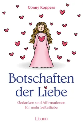 Image de Botschaften der Liebe: Gedanken und Affirmationen für mehr Selbstliebe