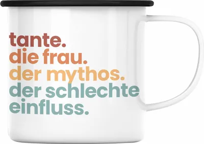 Produktbild von Trendation - Tante Frau Mythos Schlechter Einfluss Geschenk Emaille Tasse Geschenkidee Beste Tante Emaille Emaille Tasse (Schwarz)