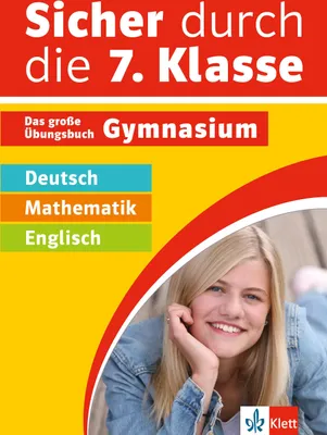 Produktbild von Klett Sicher durch die 7. Klasse - Deutsch, Mathematik, Englisch