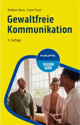 Produktbild von Ratgeber für gewaltfreie Kommunikation: Schritt-für-Schritt zur Konfliktlösung und besseren Verständigung