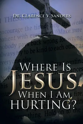 Produktbild von Where Is Jesus  When I Am Hurting?