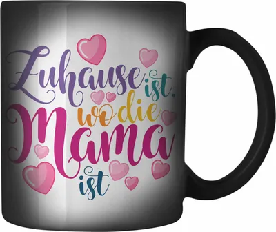 Produktbild von Trendation - Mama Geschenk Farbwechsel Zauber-Tasse Zuhause Ist Wo Die Mama Ist Geschenkidee Beste Mama Muttertag Spruch (Schwarz)