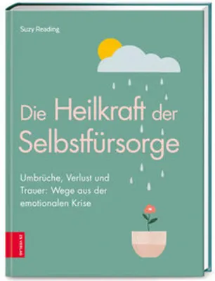 Produktbild von Die Heilkraft der Selbstfürsorge
