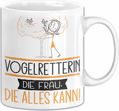Produktbild von Vogelretterin Geschenk Tasse Becher Die Frau Die Allen Kann Geschenkidee für eine Vogelretterin Lustig (Weiß)