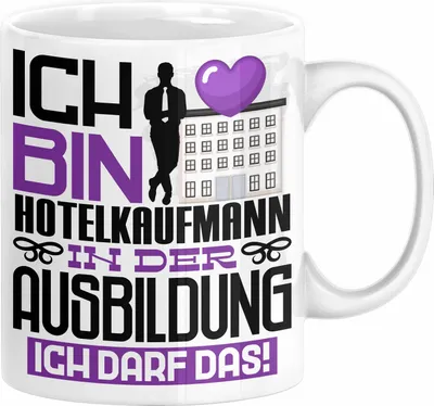 Produktbild von Hotelkaufmann Ausbildung Tasse Geschenk Ich Bin Hotelkaufmann In Der Ausbildung Ich Darf Das Geschenkidee Spruch (Weiß)