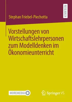 Obrázek produktu pro Vorstellungen von Wirtschaftslehrpersonen zum Modelldenken im Ökonomieunterricht