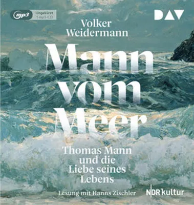 Produktbild von Mann vom Meer. Thomas Mann und die Liebe seines Lebens
