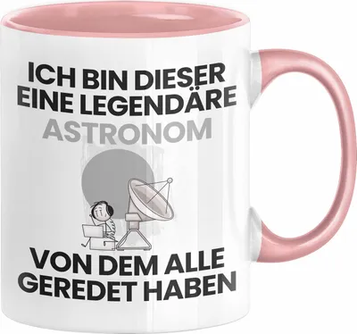 Produktbild von Astronom Geschenk Tasse Lustige Geschenkidee Geburtstag für Astronom Ich Bin Dieser Legendäre Astronom Von Dem Alle Geredet Haben Kaffee-Becher (Rosa)
