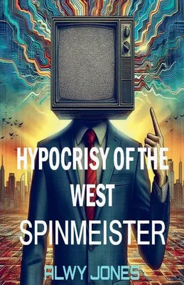 Produktbild von Hypocrisy Of The West