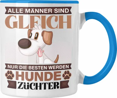 Produktbild von Trendation - Hunde Züchter Tasse Geschenk Lustiger Spruch Geschenkidee Alle Männer Gleich Die Besten Werden Hunde Züchter (Blau)