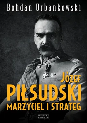 Obrázek produktu pro Józef Piłsudski Marzyciel i strateg