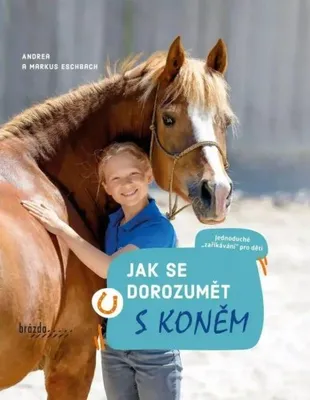 Obrázek produktu pro Jak se dorozumět s koněm (Esbach Andrea)
