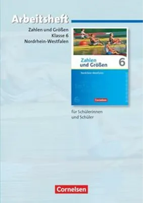 Obrázek produktu pro Zahlen und Größen 6. Schuljahr. Arbeitsheft mit eingelegten Lösungen. Nordrhein-Westfalen Kernlehrpläne - Ausgabe 2013
