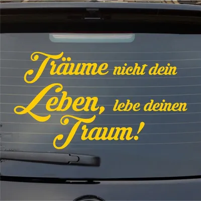 Produktbild von Heckscheibenaufkleber Träume nicht, Lebe deinen Traum 55x31 cm Gelb Auto Aufkleber Sticker