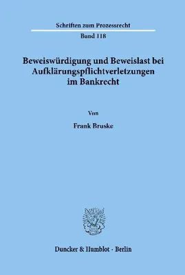 Produktbild von Beweiswürdigung und Beweislast bei Aufklärungspflichtverletzungen im Bankrecht.