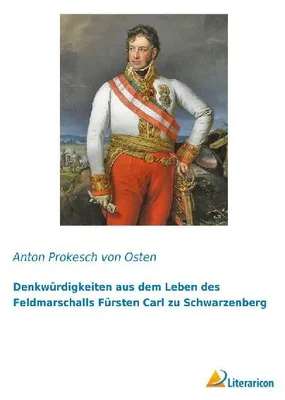 Produktbild von Denkwürdigkeiten aus dem Leben des Feldmarschalls Fürsten Carl zu Schwarzenberg