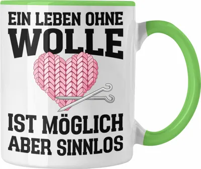 Produktbild von Trendation - Häkeln Zubehör Tasse Geschenk Stricken Geschenke Häkel Oma Mama Ein Leben Ohne Wolle (Grün)