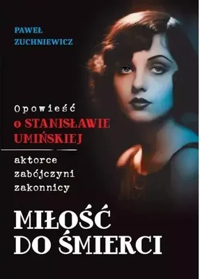 Zdjęcie produktu dla Miłość do śmierci - Paweł Zuchniewicz