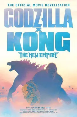Produktbild von Godzilla x Kong: The New Empire - The Official Movie Novelization