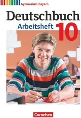 Produktbild von Deutschbuch Gymnasium - Bayern - Neubearbeitung - 10. Jahrgangsstufe Arbeitsheft mit Lösungen