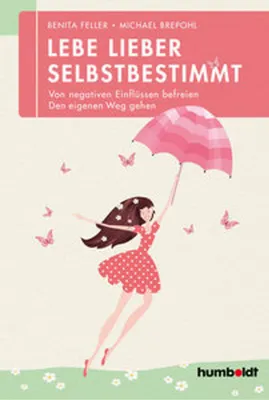 Produktbild von Lebe lieber selbstbestimmt