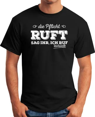 Produktbild von Herren T-Shirt Die Pflicht ruft Sag ihr ich ruf zurück Fun-Shirt Moonworks® XS