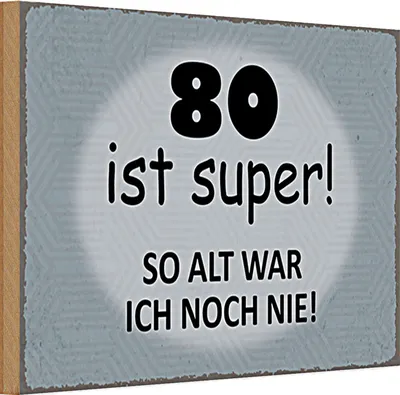 Produktbild von Holzschild Spruch 30x20cm 80 Jahre Jubiläum Geburtstag