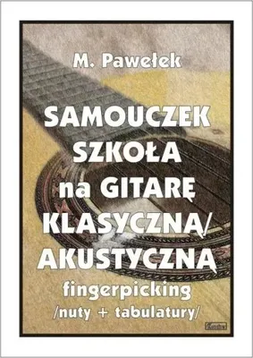 Obrázek produktu pro Samouczek. Szkoła na gitarę klasyczną/akustyczną.. - M. Pawełek