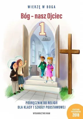 Immagine prodotto di Bóg - nasz Ojciec 1 Podręcznik do religii dla klasy 1 szkoły podstawowej