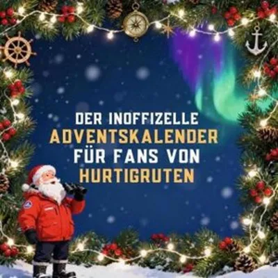 Produktbild von Der inoffizielle Adventskalender für Fans von Hurtigruten