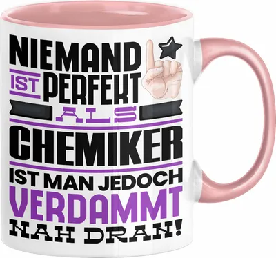 Produktbild von Chemiker Geschenk Tasse Lustige Geschenkidee für Chemiker Geburtstag Kaffee-Becher Niemand Ist Perfekt Aber Als Chemiker Ist Man Nah Dran (Rosa)