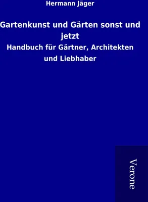 Produktbild von Gartenkunst und Gärten sonst und jetzt