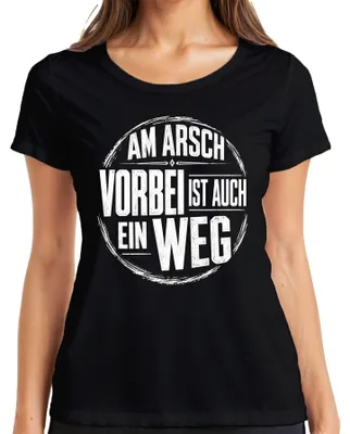 Produktbild von Am Arsch vorbei ist auch ein Weg Lustig Spruch Statement Sarkasmus Damen T-Shirt, Schwarz, XXL