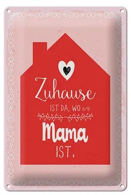Produktbild von Blechschild Zuhause ist da wo Mama ist, 30 x 20 cm, Blechschilder Spruch Glück Weisheit