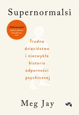Obrázok produktu pre Supernormalsi Jak trudne doświadczenia w młodym wieku budują naszą odporność psychiczną