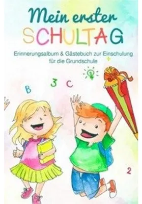 Produktbild von Mein erster Schultag: Erinnerungsalbum & Gästebuch zur Einschulung für die Grundschule