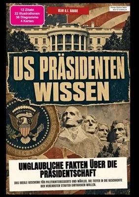 Zdjęcie produktu dla US-Präsidenten-Wissen: Unglaubliche Fakten über die Präsidentschaft