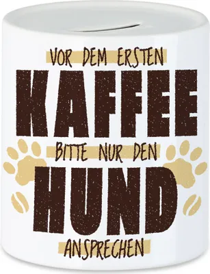 Produktbild von Vor Dem Ersten Kaffee Bitte Nur Den Hund Ansprechen Spardose Frühstück Morgens Chef Coffee Kaffeeliebhaber