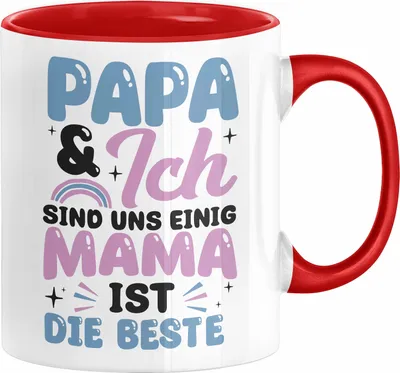 Produktbild von Mama Tasse Geschenk zum Muttertag Papa Und Ich Sind Uns Einig Mama Ist Die Beste (Rot)