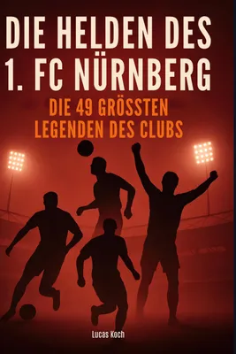 Produktbild von Die Helden des 1. FC Nürnberg