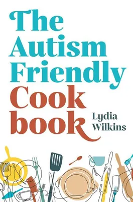 Produktbild von The Autism-Friendly Cookbook