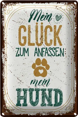 Produktbild von Blechschild Spruch Mein Glück zum Anfassen mein Hund 20x30cm